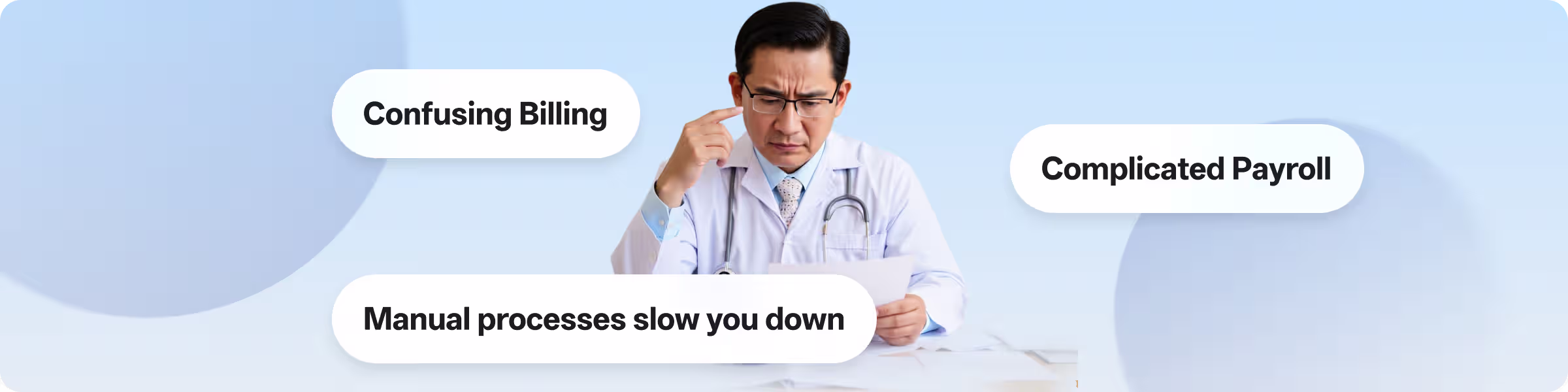 A doctor looks stressed, surrounded by common financial pain points: “Confusing Billing,”“Complicated Payroll,”and “Manual processes slow you down.”ccMonet solves these with AI - driven accounting, automated payroll, real - time dashboards, and expert support (tax compliance, business registration) to simplify finances for healthcare and other SMEs.
